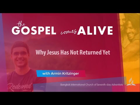 3. Why Jesus Has Not Returned Yet | Armin Kritzinger | The Gospel Comes Alive