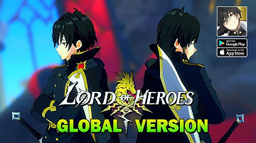 Lord of Heroes - Global Version Gameplay (Android/IOS)