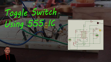 06. Toggle Switch Using 555 IC #MonostableMultivibrator