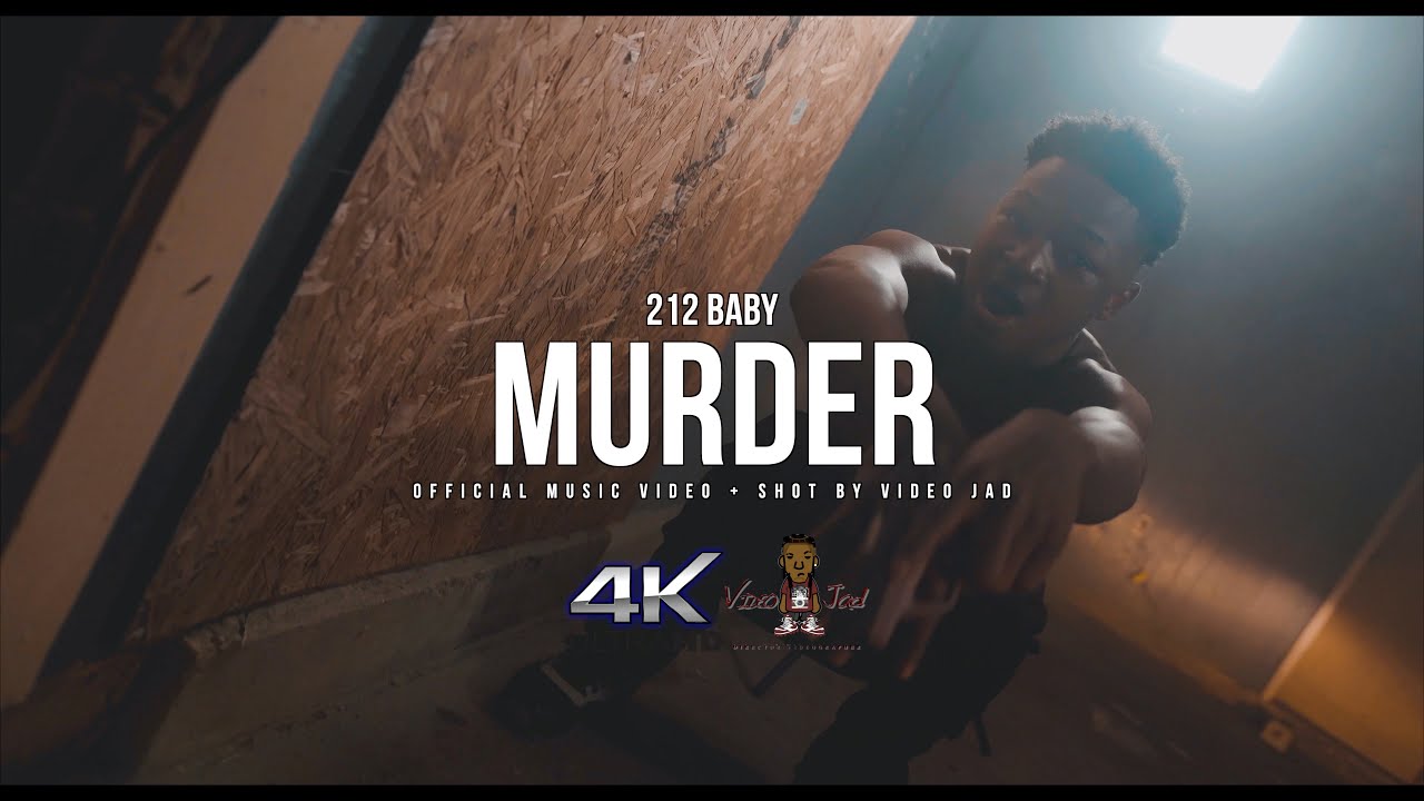 212 Baby | Murder (Shot By VideoJad) [Official Music Video]