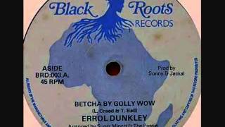 Betcha By Golly Wow - Errol Dunkley
