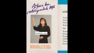 Rosanna D. Purba - Ajarku MenyembahMu (Full Album Audio)