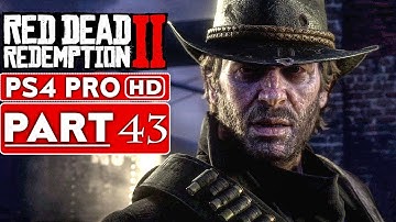 RED DEAD REDEMPTION 2 Gameplay Walkthrough Part 43 [1080p HD PS4 PRO] - No Commentary