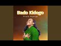 Bado Kidogo Bado Kidogo