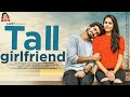Tall Girlfriend | CAPDT | (With English Subtitles)