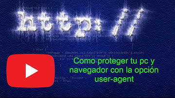 COMO INSTALAR y CONFIGURAR la extensión USER-AGENT para  proteger mi NAVEGADOR