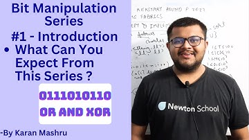 Bit Manipulation Series | #1 - Introduction | What can you expect from this series ? | Newton School