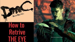 How to retrieve the EYE for the scholar-  (DmC: Devil May Cry)