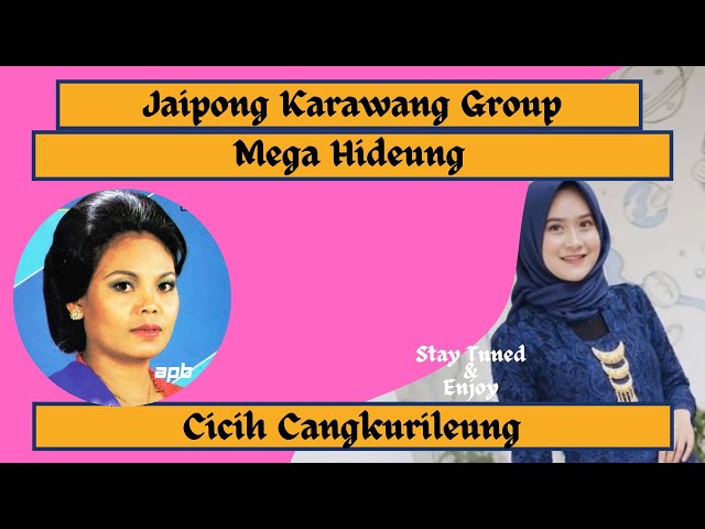 JAIPONG MEGA HIDEUNG CICIH CANGKURILEUNG (Karawang Group) class=