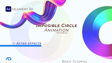 Impossible Circle Animation || After Effects & Element 3d || AD Creations