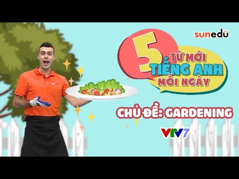 Video Số 7: Chủ đề Gardening | 5 TỪ MỚI TIẾNG ANH MỖI NGÀY |... - youtube