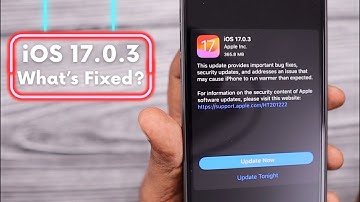 iOS 17.0.3 🔥 iPhone Overheating Fix | Security Update