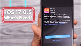 iOS 17.0.3 🔥 iPhone Overheating Fix | Security Update