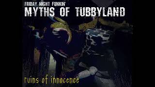 Ruins of Innocence (Remastered) - MYTHS OF TUBBYLAND UST (ft. @Looking-e4, @Galaxyfoxaa)