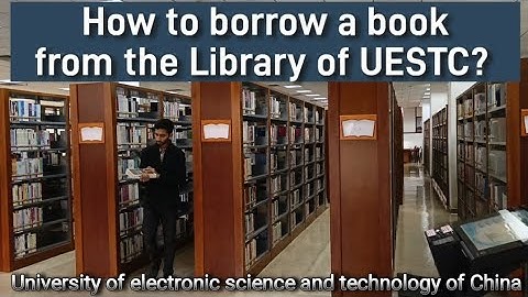How to Borrow a Book from UESTC Library | Step-by-Step Guide.