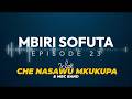 Mbiri Sofuta Ep 23 Che Nasawu Mkukupa 
