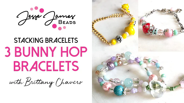 Bunny Bracelets 3-Ways with Brittany Chavers