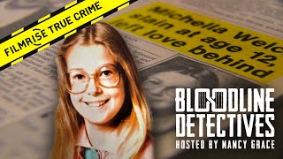 The Murder of 12-Year-Old Michella Welch | Bloodline Detectives with Nancy Grace