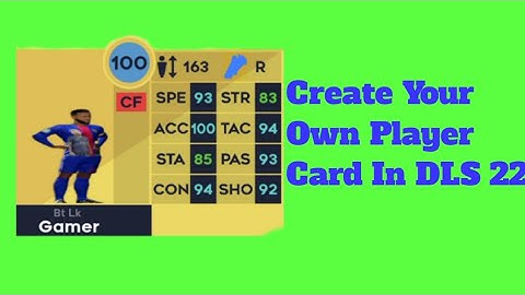 How To You Create Own Player Card In DLS 22 | Bt Lk Gamer