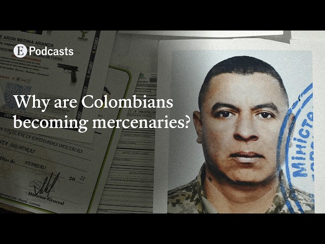 Why are so many Colombians becoming mercenaries?  | The Economist