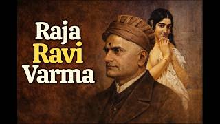 Raja Ravi Varma Indias Most Iconic Mythological Artist