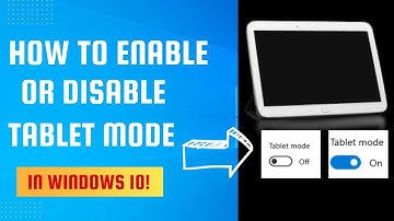 Enable or Disable Tablet Mode in Windows 10 - Master Guide