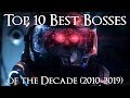 Top 10 Best Bosses of the Decade (2010-2019)