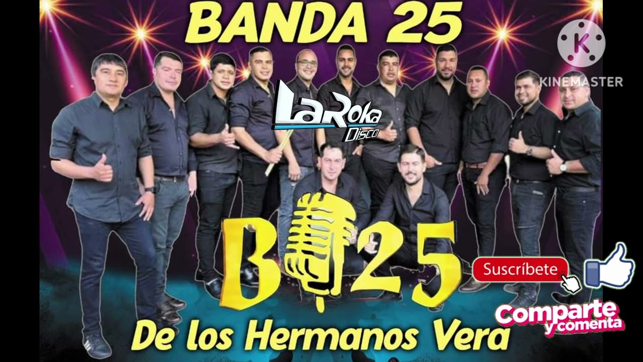 BANDA 25 DE LOS HERMANOS VERA LO NUEVO EN ACAPELA SUPER ENGANCHADO GRABADO CON LA ROKA DISCO EN VIVO