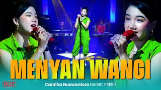 MENYAN WANGI - Cantika Nuswantoro MUSIC FRESH