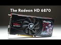 The Radeon HD 6870 Review