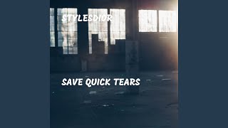 Save Quick Tears