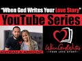 When God Writes Your Love Story: How Did God Tell You She Was the One.