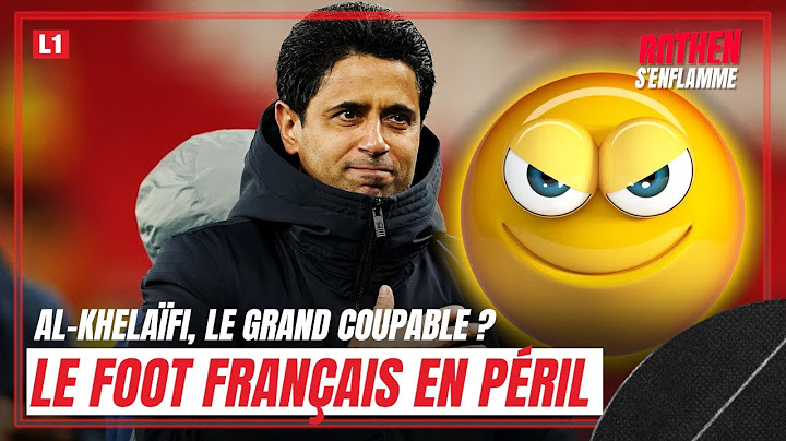 Ligue 1 : Al-Khelaïfi fait-il DU MAL au foot français ?