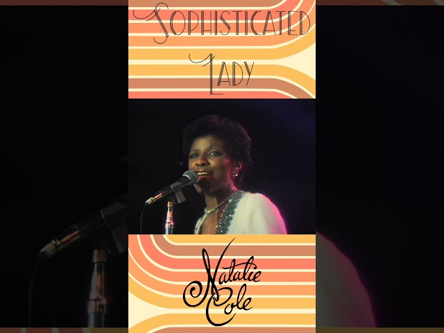 Sophisticated Lady - Natalie Cole