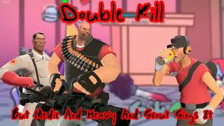 Double Kill But Medic And Heavy And Scout Sings It [VS IMPOSTOR V4]