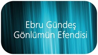 Ebru Gündeş  - Gönlümün Efendisi Altyapısı