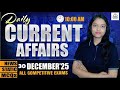 30 December 2025 Current Affairs | Daily Current Affairs 2025 | The Hindu Analysis | Roshni Gupta