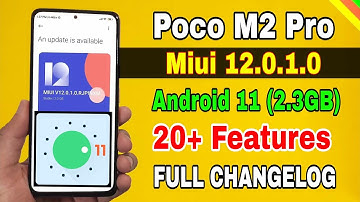 Poco m2 pro Miui 12.0.1.0 Android 11 new update features | full review | poco m2 pro update
