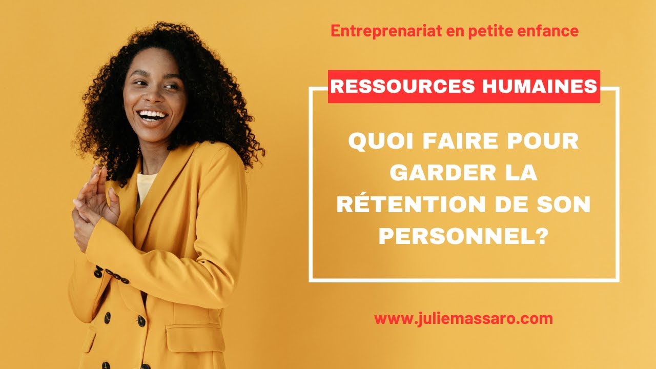 Comment garder la rétention de son personnel? - YouTube