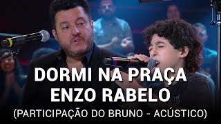 Enzo Rabelo - Dormi Na Praça (Part. Bruno)