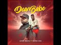 LoverMrepa ft MetroCMG - DearBabe.mp3