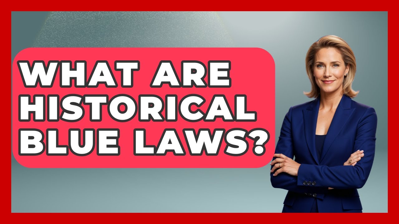 What Are Historical Blue Laws? - You Cant Make This Law Up