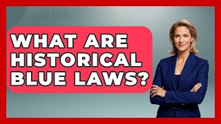 What Are Historical Blue Laws? - You Cant Make This Law Up What Are Blue Laws Stuff You Should Know