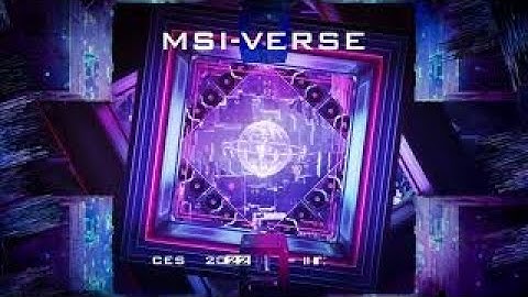 MSI CES 2022 Virtual Event : MSI-VERSE | MSI