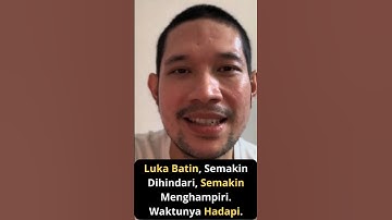 Luka Batin, Semakin Dihindari, Semakin Menghampiri  Waktunya Hadapi