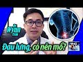Dr. WYNN TRAN: Đau lưng có nên mổ hay không?