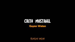 Crito Mustahil - Guyon Waton ( cover )