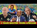 YOUNG AFRICANS IS BANNED BY FIFA PRESIDENT & MOTSEPE | SUNDOWNS COACH IS HAPPY