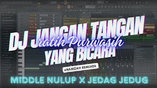 DJ JANGAN TANGAN YG BICARA || RATIH PURWASIH