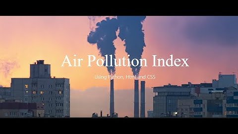 Air Quality Index ( CS50 Final Project )
